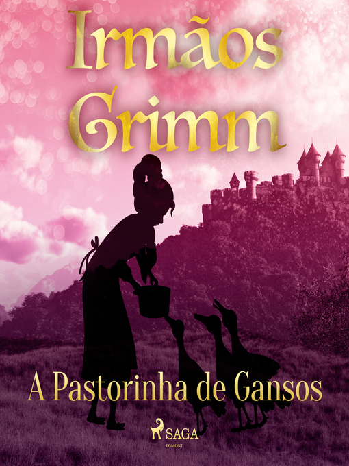 Title details for A Pastorinha de Gansos by Brothers Grimm - Wait list